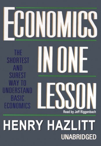 Cover for Henry Hazlitt · Economics in One Lesson: the Shortest and Surest Way to Understand Basic Economics (Library Binder) (Lydbog (CD)) [Unabridged Library edition] (2000)