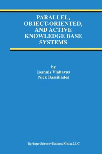 Ioannis Vlahavas · Parallel, Object-Oriented, and Active Knowledge Base Systems - Advances in Database Systems (Inbunden Bok) [1998 edition] (1998)