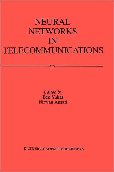 Cover for Ben Yuhas · Neural Networks in Telecommunications (Hardcover Book) (1993)