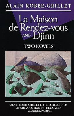 Cover for Alain Robbe-grillet · Djinn ; And, La Maison De Rendez-vous (Paperback Bog) (1994)