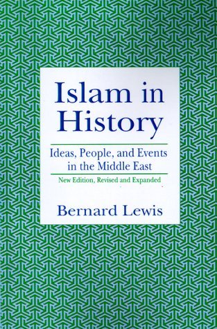 Cover for Bernard Lewis · Islam in History: Ideas, Men and Events in the Middle East (Paperback Book) [2 Revised edition] (1993)