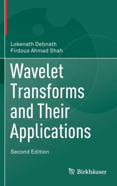 Cover for Lokenath Debnath · Wavelet Transforms and Their Applications (Hardcover bog) [2nd ed. 2015 edition] (2014)