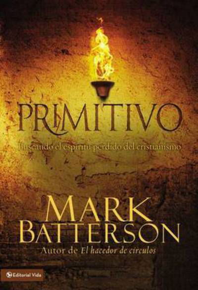 Cover for Zondervan Publishing · Primitivo: Buscando El ESP Ritu Perdido del Cristianismo (Pocketbok) (2013)