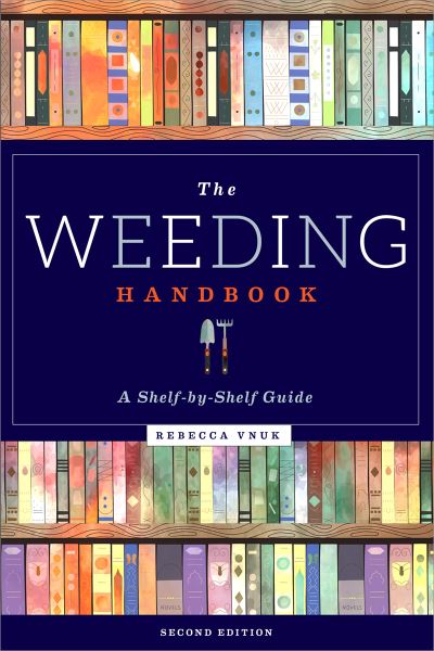 Cover for Rebecca Vnuk · The Weeding Handbook: A Shelf-by-Shelf Guide (Paperback Bog) [2 Revised edition] (2022)