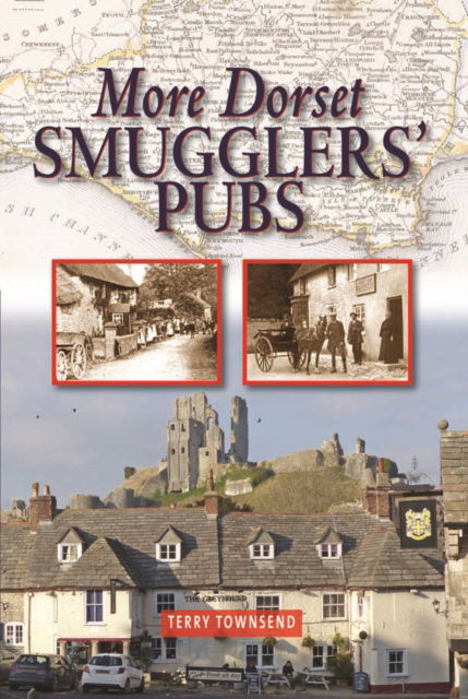 Cover for Terry Townsend · More Dorset Smugglers' Pubs (Hardcover Book) (2019)