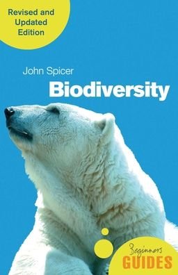 Cover for John Spicer · Biodiversity: A Beginner's Guide (revised and updated edition) - Beginner's Guides (Taschenbuch) [Revised and Updated edition] (2021)
