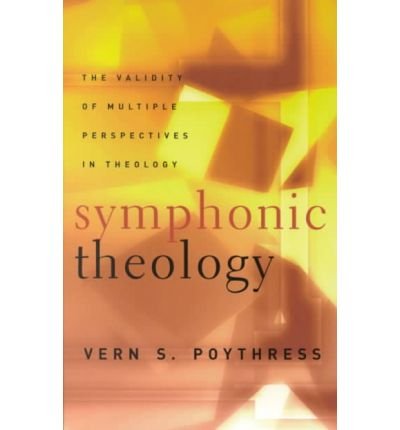 Cover for Vern Sheridan Poythress · Symphonic Theologythe Validity of Multiple (Bog) (2022)
