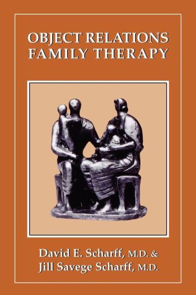 Cover for Scharff, David E., M.D. · Object Relations Family Therapy - The Library of Object Relations (Paperback Book) (1977)