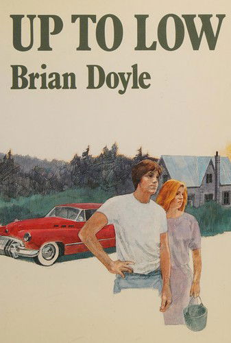 Cover for Brian Doyle · Up to Low (Book) (1982)