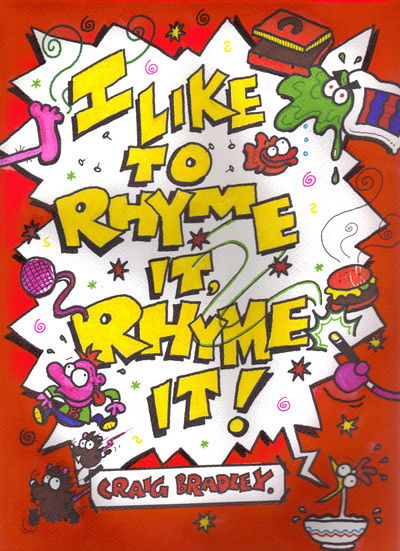 Cover for Craig Bradley · I Like to Rhyme it, Rhyme It! (Paperback Book)