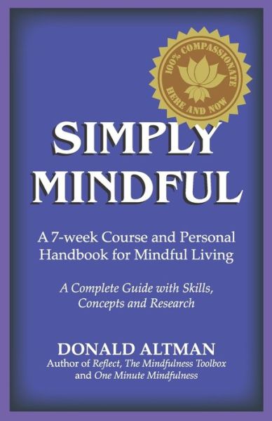 Simply Mindful - Donald Altman - Books - Moon Lake Media - 9780963916174 - January 27, 2020