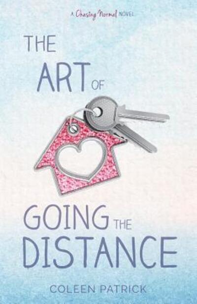 The Art of Going the Distance - Coleen Patrick - Books - Coleen Patrick - 9780989095174 - December 11, 2015