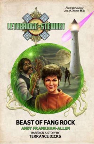 Lethbridge-Stewart: Beast of Fang Rock - A Frankham-Allen - Books - Candy Jar Books - 9780993322174 - October 23, 2015