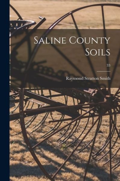 Cover for Raymond Stratton 1880- Smith · Saline County Soils; 33 (Paperback Bog) (2021)
