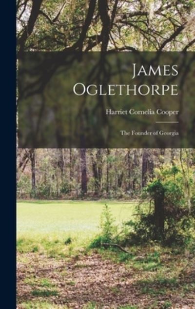 Cover for Harriet Cornelia Cooper · James Oglethorpe (Buch) (2022)