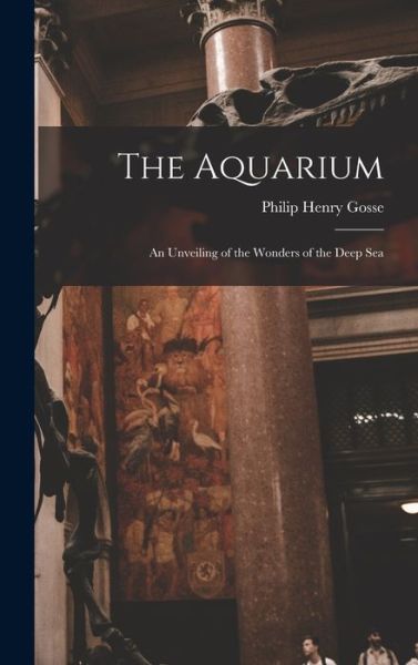 Cover for Philip Henry Gosse · Aquarium (Book) (2022)