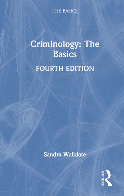 Walklate, Sandra (University of Liverpool, UK) · Criminology: The Basics - The Basics (Hardcover Book) (2024)