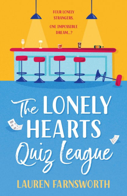 Cover for Lauren Farnsworth · The Lonely Hearts' Quiz League: Perfect for summer reading, the uplifting, feel-good book EVERYONE is talking about (Pocketbok) (2024)