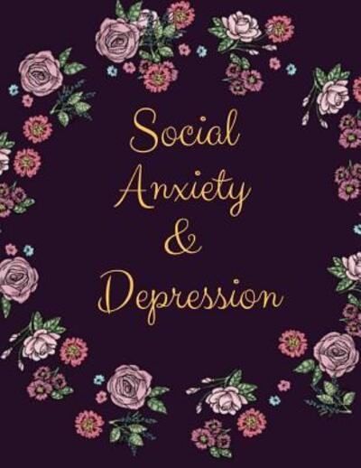 Social Anxiety and Depression Workbook - Yuniey Publication - Książki - Independently Published - 9781076031174 - 25 czerwca 2019