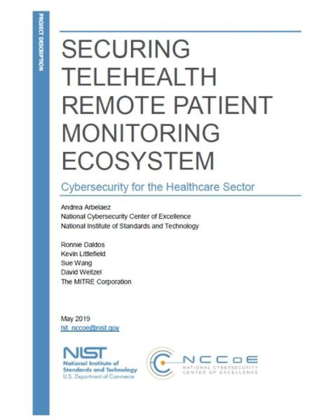 Cover for National Institute of Standards and Tech · Securing Telehealth Remote Patient Monitoring Ecosystem (Paperback Book) (2019)