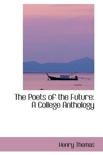 Cover for Henry Thomas · The Poets of the Future: a College Anthology (Paperback Book) (2009)