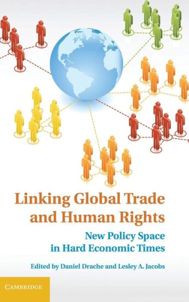 Cover for Daniel Drache · Linking Global Trade and Human Rights (Gebundenes Buch) (2014)