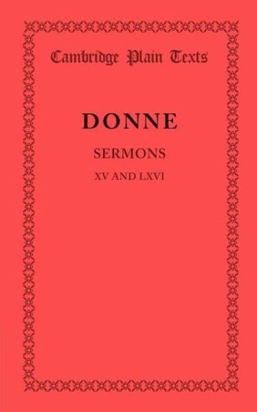 Cover for John Donne · Sermons XV and LXVI - Cambridge Plain Texts (Paperback Bog) (2013)