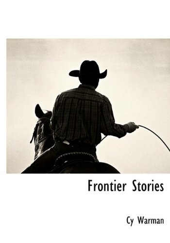Cover for Cy Warman · Frontier Stories (Hardcover Book) (2009)