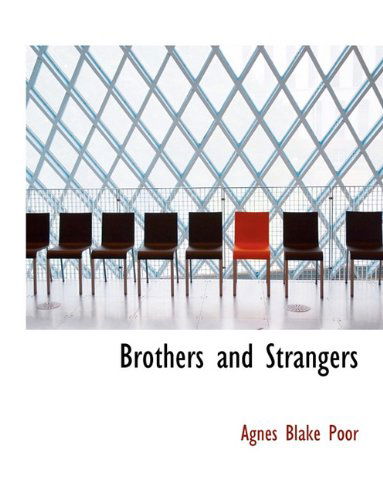 Cover for Agnes Blake Poor · Brothers and Strangers (Hardcover Book) (2009)