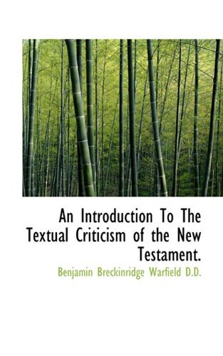 Cover for Benjamin Breckinridge Warfield · An Introduction to the Textual Criticism of the New Testament. (Paperback Book) (2009)