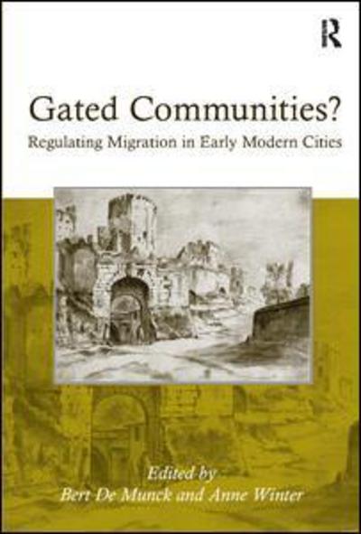 Cover for Anne Winter · Gated Communities?: Regulating Migration in Early Modern Cities (Paperback Book) (2017)