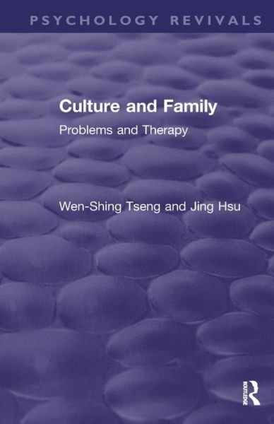 Cover for Tseng, Wen-Shing (University of Hawaii, USA) · Culture and Family: Problems and Therapy - Psychology Revivals (Pocketbok) (2019)