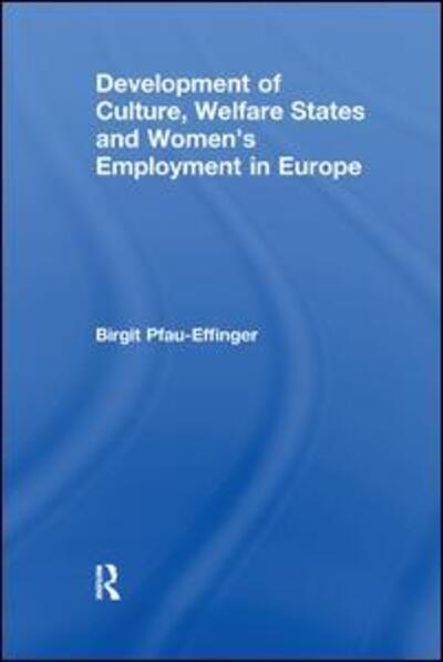 Cover for Birgit Pfau-Effinger · Development of Culture, Welfare States and Women's Employment in Europe (Taschenbuch) (2017)