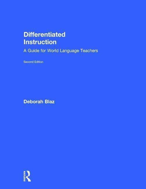 Cover for Blaz, Deborah (Angola High School, USA) · Differentiated Instruction: A Guide for World Language Teachers (Innbunden bok) (2016)