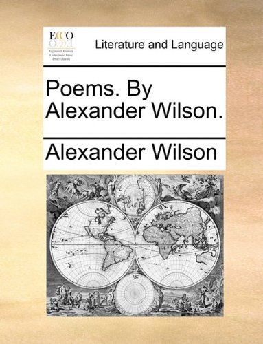 Cover for Alexander Wilson · Poems. by Alexander Wilson. (Paperback Book) (2010)