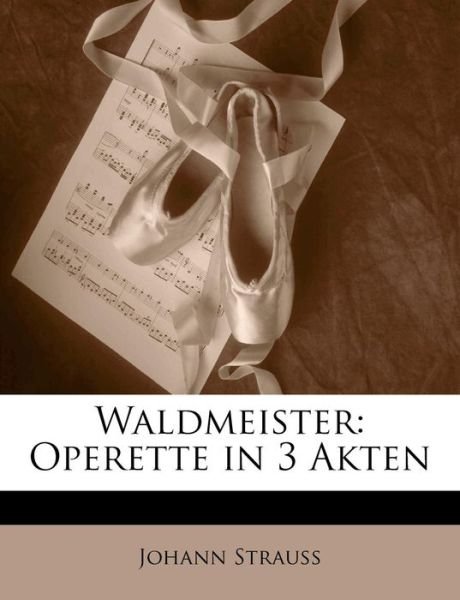 Cover for Strauss · Waldmeister: Operette in 3 Akte (Buch)