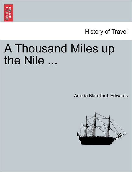 Cover for Amelia Blandford Edwards · A Thousand Miles up the Nile ... (Taschenbuch) (2011)