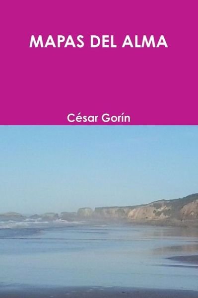 Cover for César Gorín · Mapas Del Alma (Paperback Book) [Spanish edition] (2014)
