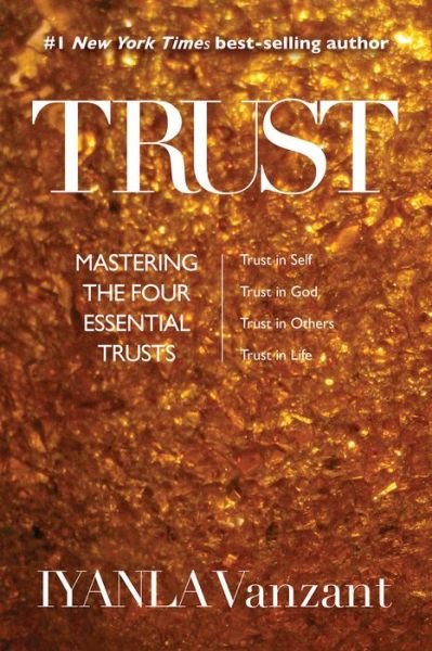 Cover for Iyanla Vanzant · Trust : Mastering the Four Essential Trusts : Trust in Self, Trust in God, Trust in Others, Trust in Life (Taschenbuch) (2017)