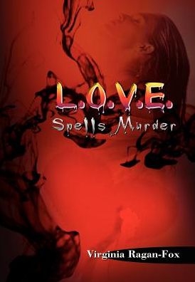 Cover for Virginia Ragan-fox · L.o.v.e. Spells Murder (Hardcover Book) (2002)