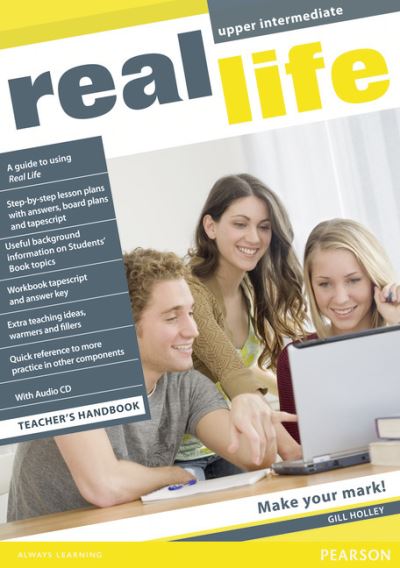 Cover for Gill Holley · Real Life Global Upper Intermediate Teacher's Handbook - Real Life (Paperback Book) (2011)