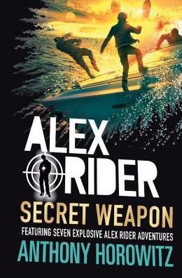 Cover for Anthony Horowitz · Alex Rider: Secret Weapon - Alex Rider (Hardcover Book) (2016)