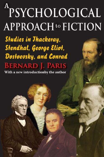 Cover for Bernard J. Paris · A Psychological Approach to Fiction: Studies in Thackeray, Stendhal, George Eliot, Dostoevsky, and Conrad (Paperback Book) [Revised Ed. edition] (2010)