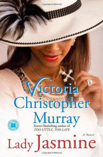 Cover for Victoria Christopher Murray · Lady Jasmine: a Novel (Paperback Book) (2009)