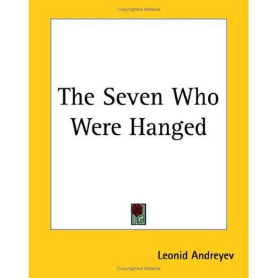 The Seven Who Were Hanged - Leonid Nikolayevich Andreyev - Books - Kessinger Publishing, LLC - 9781419182174 - June 17, 2004