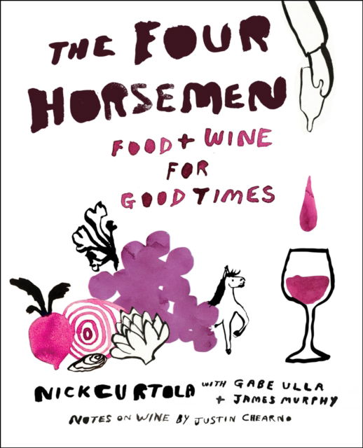 Nick Curtola · The Four Horsemen: Food and Wine for Good Times from the Brooklyn Restaurant (Hardcover Book) (2024)