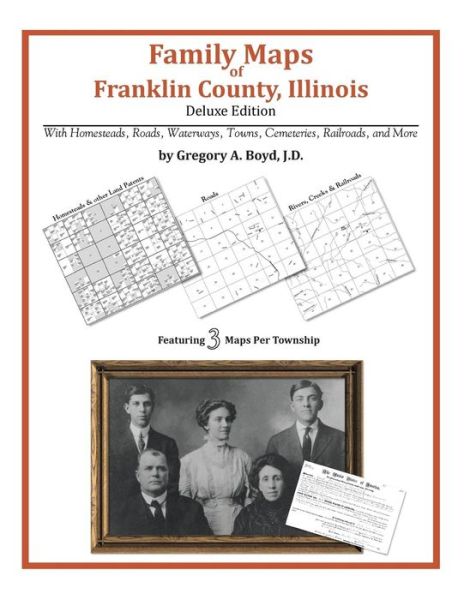 Family Maps of Franklin County, Illinois - Gregory A. Boyd J.d. - Books - Arphax Publishing Co. - 9781420311174 - May 20, 2010