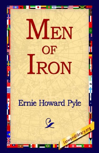 Cover for Ernie Howard Pyle · Men of Iron (Hardcover Book) (2005)