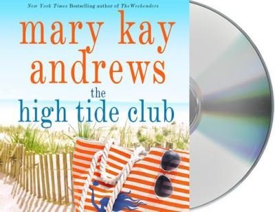 Cover for Mary Kay Andrews · The High Tide club (N/A) [Unabridged. edition] (2018)