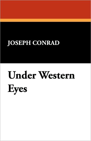 Under Western Eyes - Joseph Conrad - Książki - Wildside Press - 9781434495174 - 18 października 2024